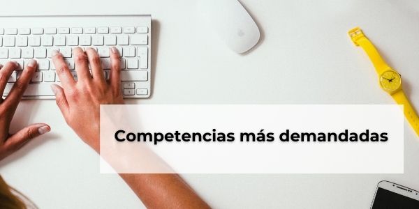 Competencias más demandadas por las organizaciones de tecnología.