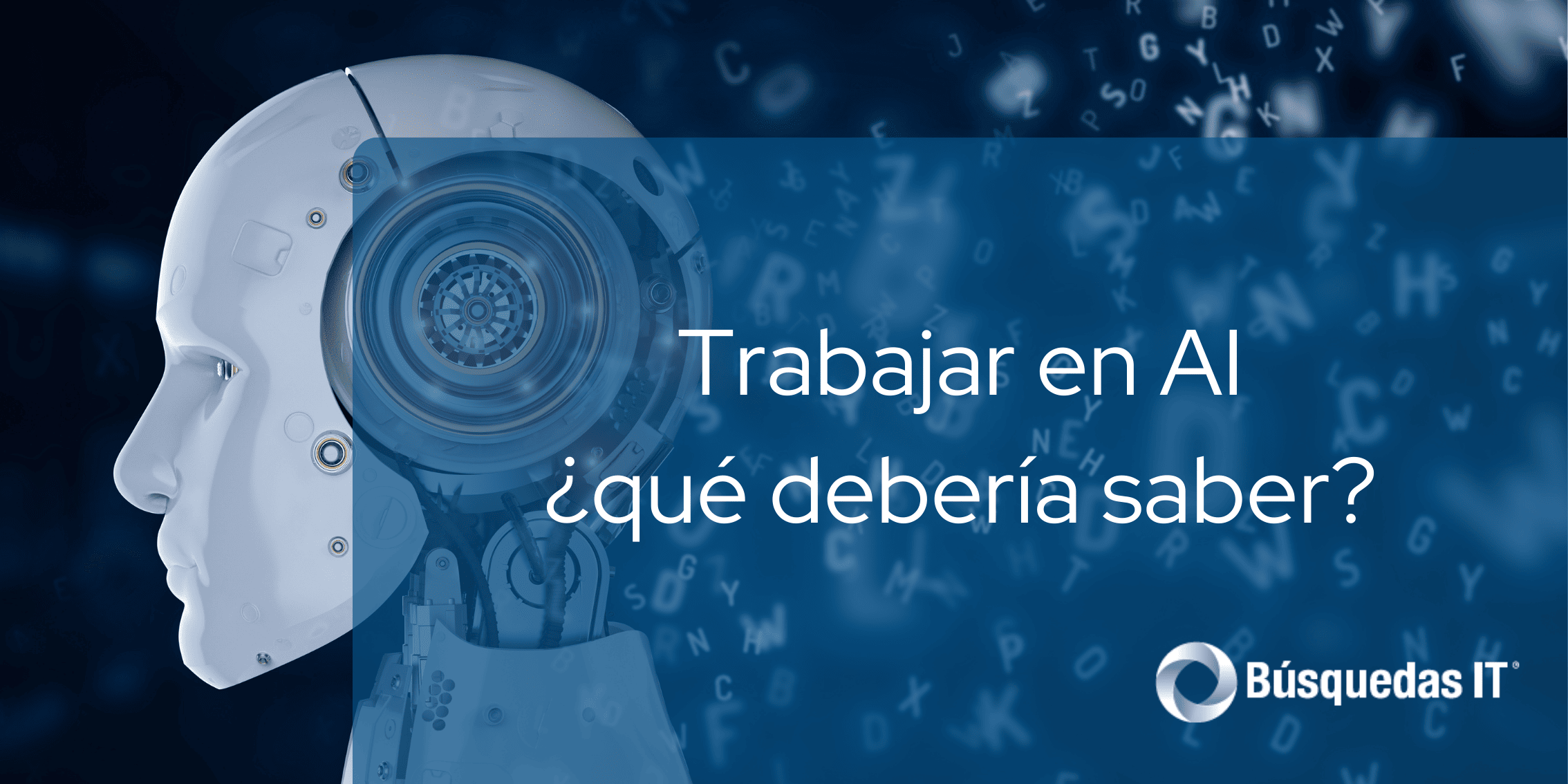 Trabajar en AI, ¿Qué debería saber?