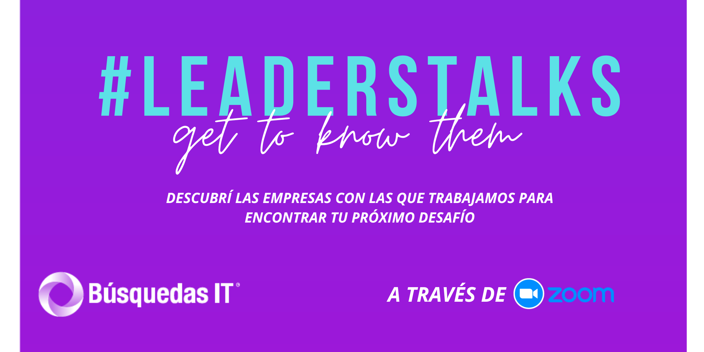 Llega nuestro ciclo de #LeadersTalks a partir del 27 de julio, 7pm GMT-3 // Our #LeadersTalks series arrives from July 27, 7pm GMT-3. 