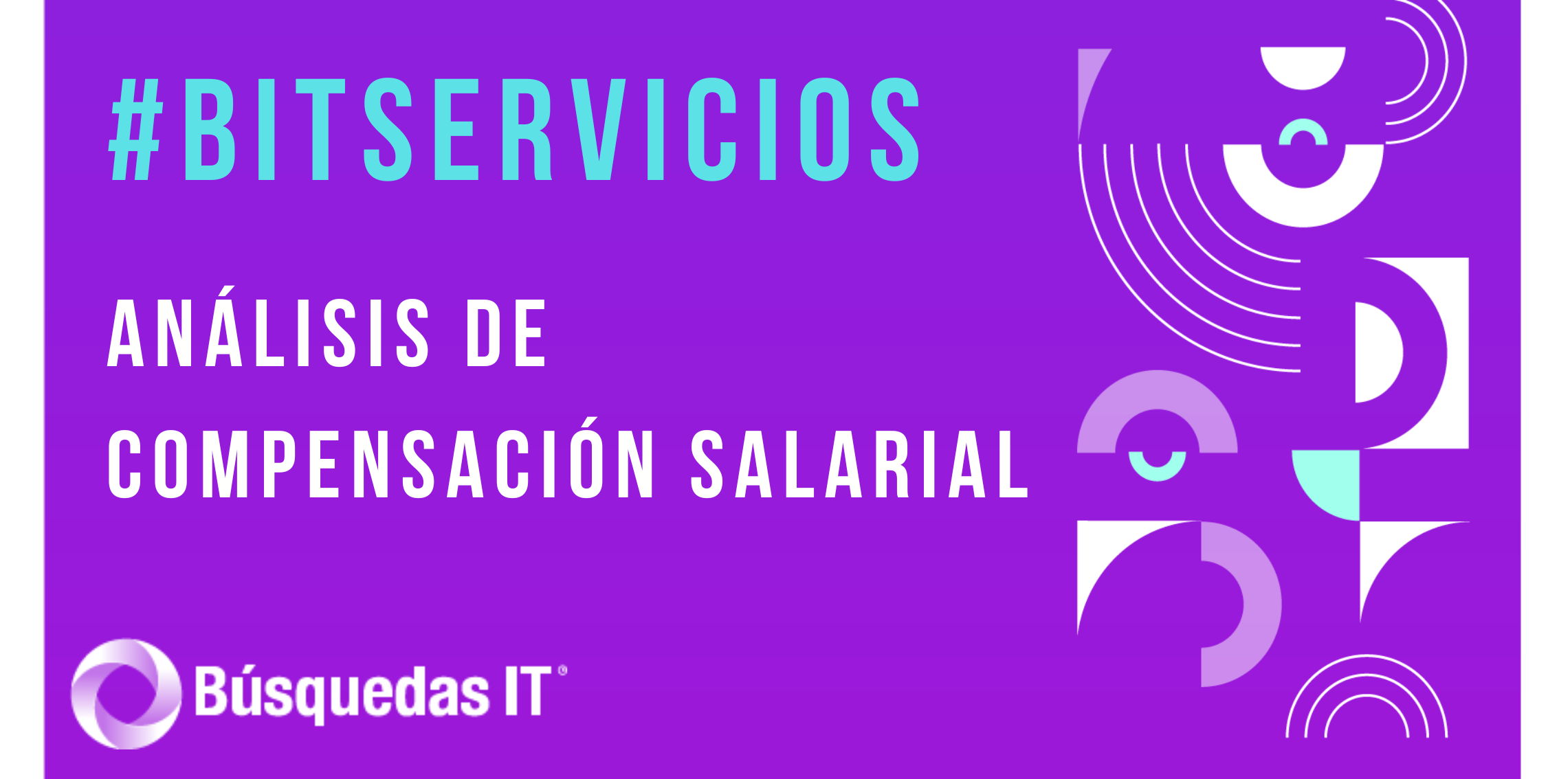 #BITSERVICIOS - Análisis de Compensación Salarial para empresas  