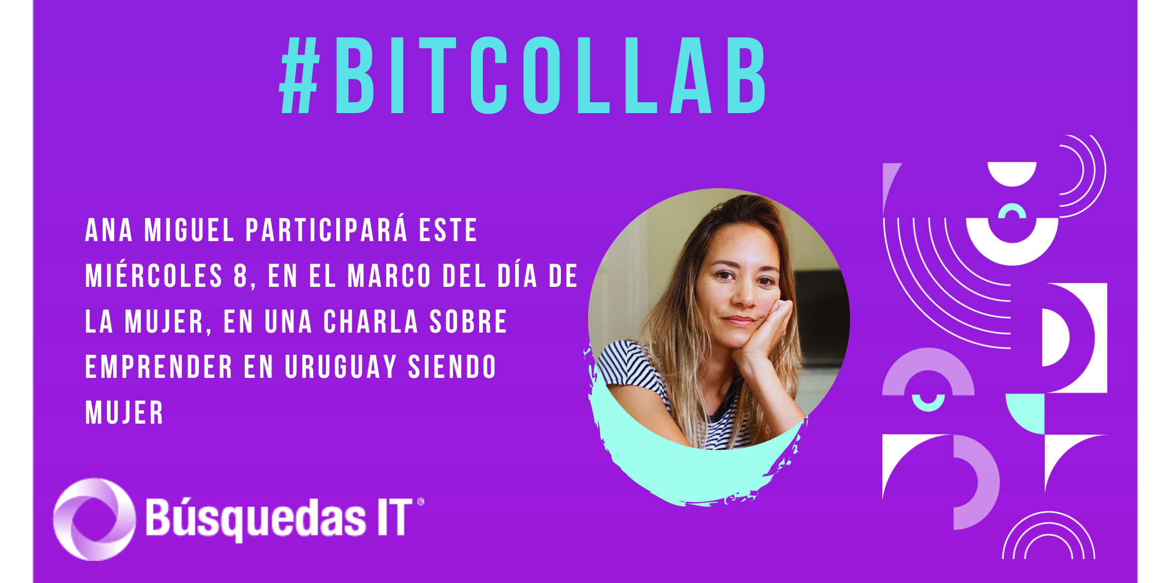 “Emprender en Uruguay siendo Mujer y el proceso de Desarrollo profesional y el camino recorrido de Búsquedas IT agencia compuesta por 10 mujeres.”