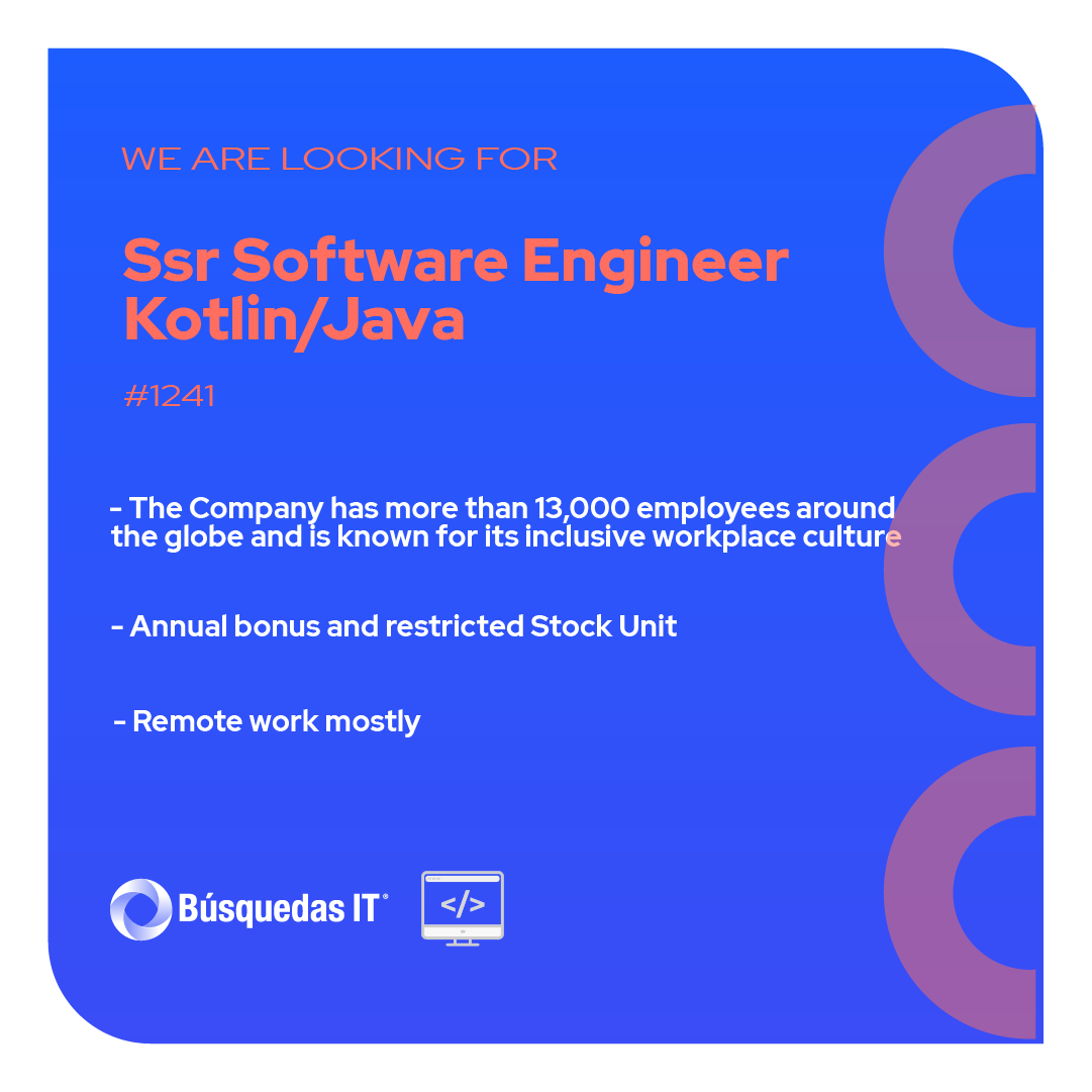 Búsquedas IT-SEMI SENIOR SOFTWARE ENGINEER JAVA