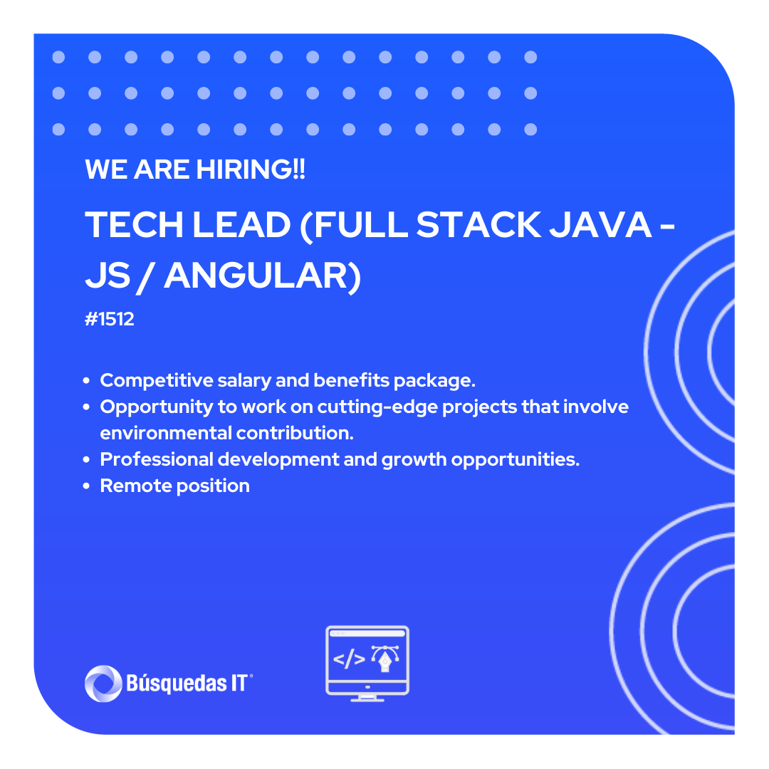 Búsquedas IT-TECH LEAD (FULL STACK JAVA - JAVASCRIPT / ANGULAR)